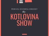 Kotlovina show!